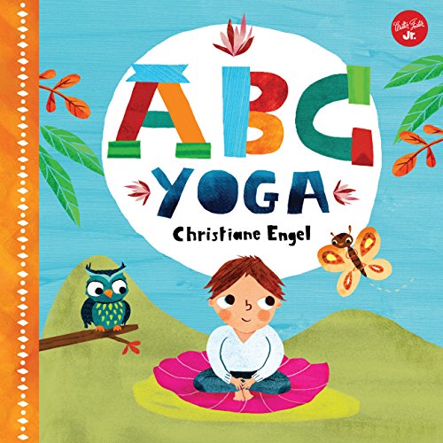 ABC for Me: ABC Yoga: Join us and the animals out in nature and learn some yoga!: 1 (ABC for Me, 1)