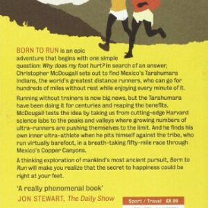 BORN TO RUN: THE HIDDEN TRIBE, THE ULTRA-RUNNERS,...
